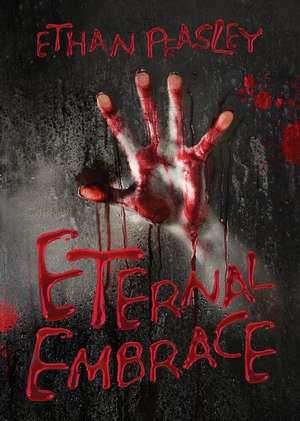 Eternal Embrace de Ethan Peasley