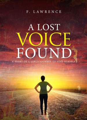 A Lost Voice Found de F. LAWRENCE