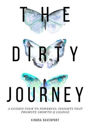 The Dirty Journey de Kindra Davenport