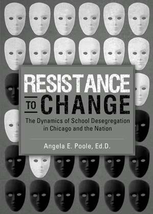 Resistance to Change de Angela E. Poole Ed D.