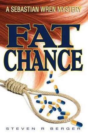 Fat Chance de Steven R. Berger