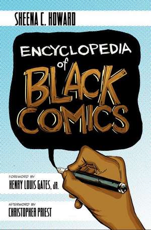 Encyclopedia of Black Comics de Sheena C Howard