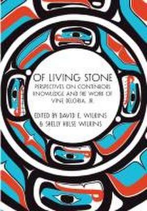 Of Living Stone de David E Wilkins