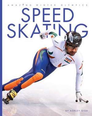 Speed Skating de Ashley Gish