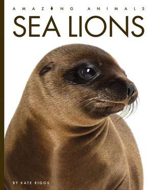 Sea Lions de Kate Riggs