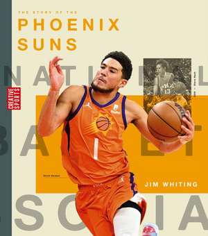 The Story of the Phoenix Suns de Jim Whiting