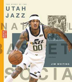 The Story of the Utah Jazz de Jim Whiting