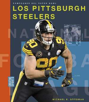 Los Pittsburgh Steelers de Michael E Goodman