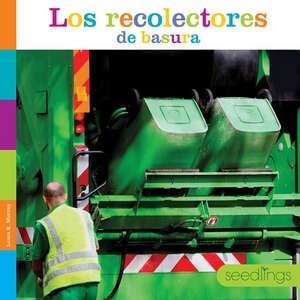 Los Recolectores de Basura de Laura K Murray