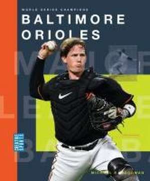 Baltimore Orioles de Michael E Goodman