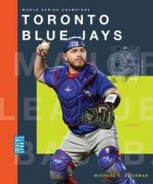 Toronto Blue Jays de Michael E Goodman