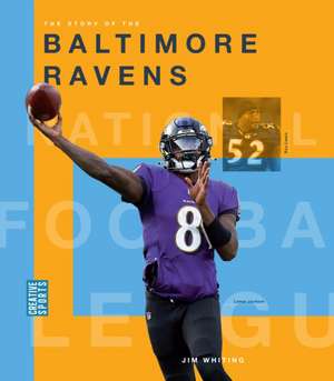 The Story of the Baltimore Ravens de Jim Whiting