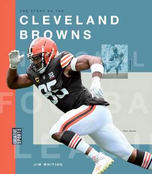 The Story of the Cleveland Browns de Jim Whiting