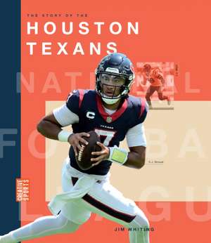 The Story of the Houston Texans de Jim Whiting