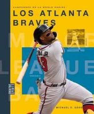 Los Atlanta Braves de Michael E Goodman