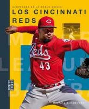 Los Cincinnati Reds de Michael E Goodman