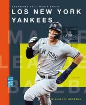 Los New York Yankees de Michael E Goodman