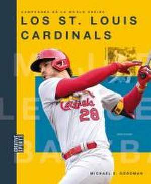 Los St. Louis Cardinals de Michael E Goodman