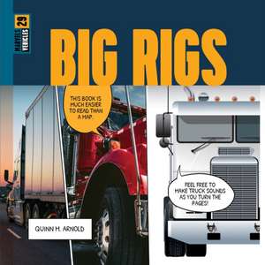 Big Rigs de Quinn M Arnold