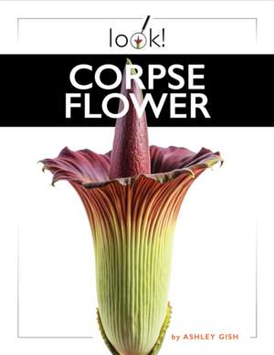 Corpse Flower de Ashley Gish