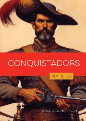 Conquistadors de Jessica Gunderson