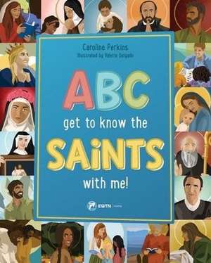 ABC Get to Know the Saints de Caroline Perkins