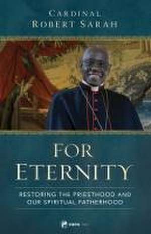 For Eternity de Robert Cardinal Sarah