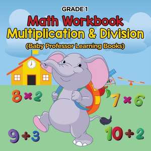 Grade 1 Math Workbook de Baby