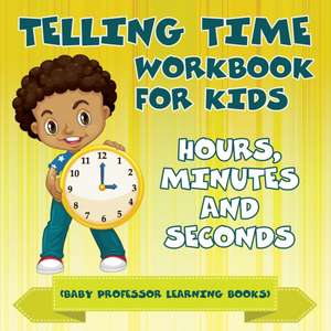 Telling Time Workbook for Kids de Baby