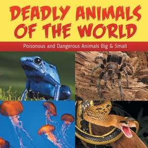 Deadly Animals Of The World de Baby