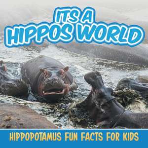 Its a Hippos World de Baby