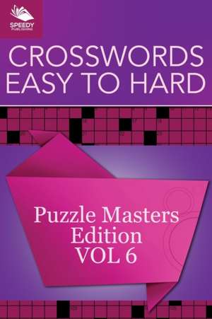 Crosswords Easy To Hard de Speedy Publishing Llc