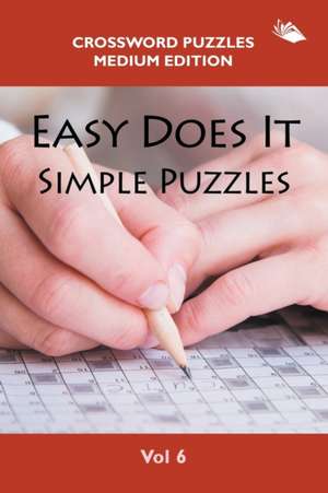 Easy Does It Simple Puzzles Vol 6 de Speedy Publishing Llc