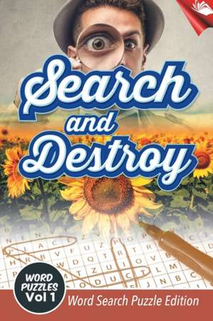 Search and Destroy Word Puzzles Vol 1 de Speedy Publishing Llc