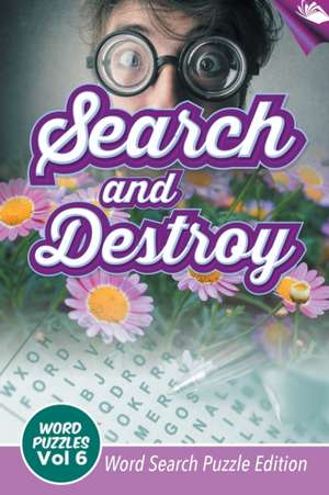 Search and Destroy Word Puzzles Vol 6 de Speedy Publishing Llc