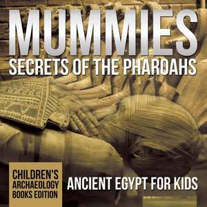 Mummies Secrets of the Pharaohs de Baby