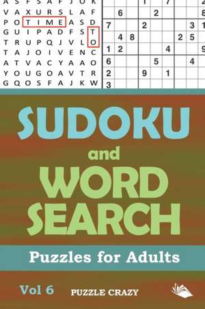 Sudoku and Word Search Puzzles for Adults Vol 6 de Puzzle Crazy