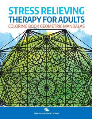 Stress Relieving Therapy for Adults de Speedy Publishing Llc