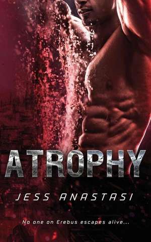 Atrophy de Jess Anastasi