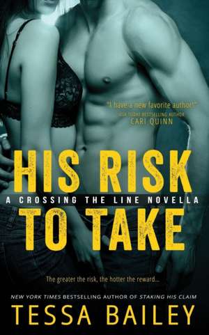 His Risk to Take de Tessa Bailey