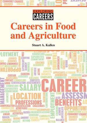 Careers in Food and Agriculture de Stuart A. Kallen