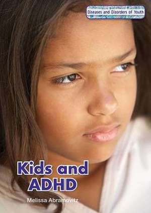 Kids and ADHD de Melissa Abramovitz