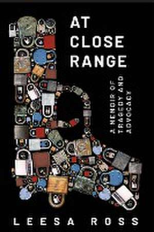 At Close Range de Leesa Ross