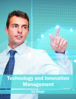 Technology and Innovation Management de Ed Diego