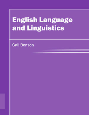 English Language and Linguistics de Gail Benson