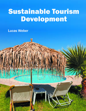 Sustainable Tourism Development de Lucas Weber