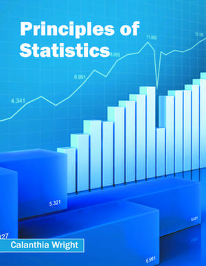 Principles of Statistics de Calanthia Wright