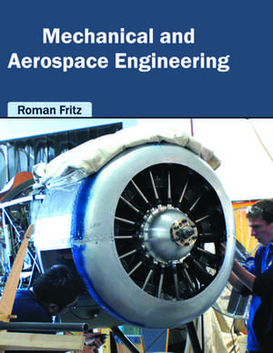 Mechanical and Aerospace Engineering de Roman Fritz