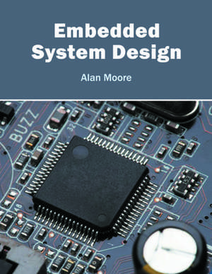 Embedded System Design de Alan Moore