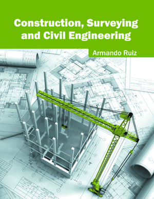 Construction, Surveying and Civil Engineering de Armando Ruiz